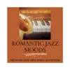 Music For Lovers Orchestra - Romantic Jazz Moods - The Piano Jazz Love Music Collection